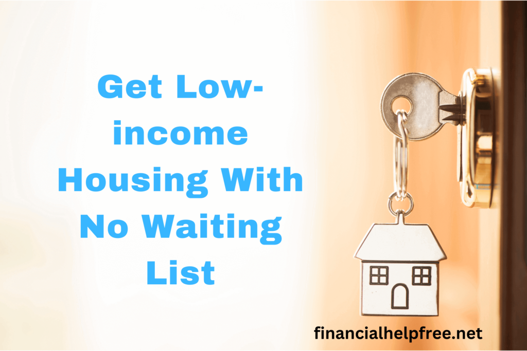 How To Get Housing With No Waiting List