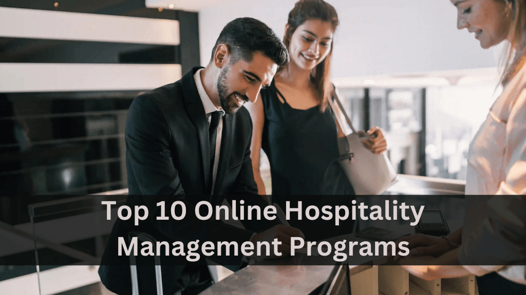 Top 10 Online Hospitality Management Programs